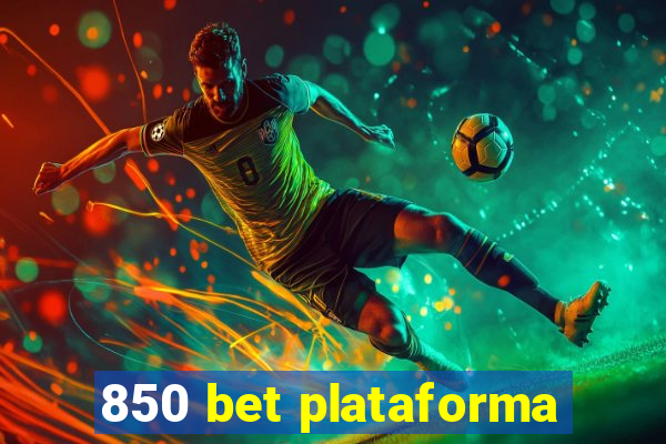 850 bet plataforma